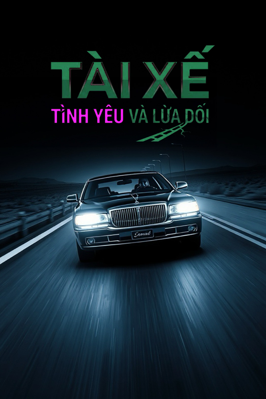 Tài Xế, Tình Yêu Và Lừa Dối – Tập 01