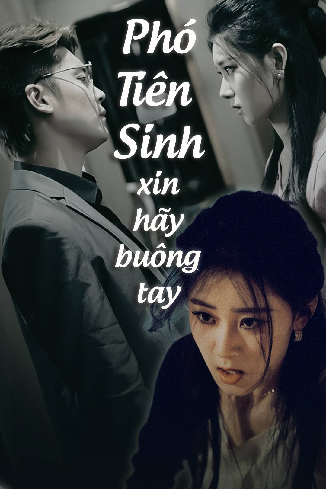 Phó Tiên Sinh, Xin Hãy Buông Tay – Tập 02