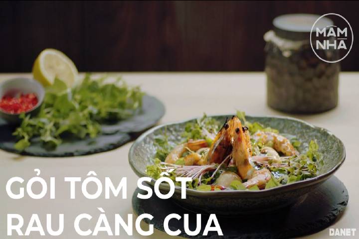 CÁCH LÀM GỎI TÔM RAU CÀNG CUA VÀ SỐT THẦN THÁNH