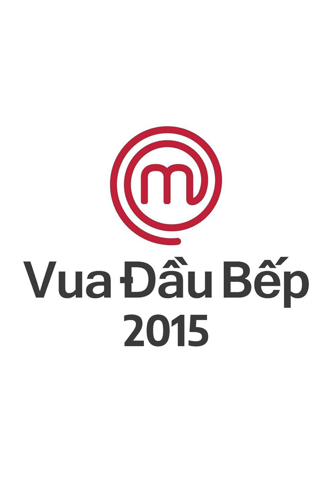 Vua Đầu Bếp Việt Nam 2015 – Tập 12