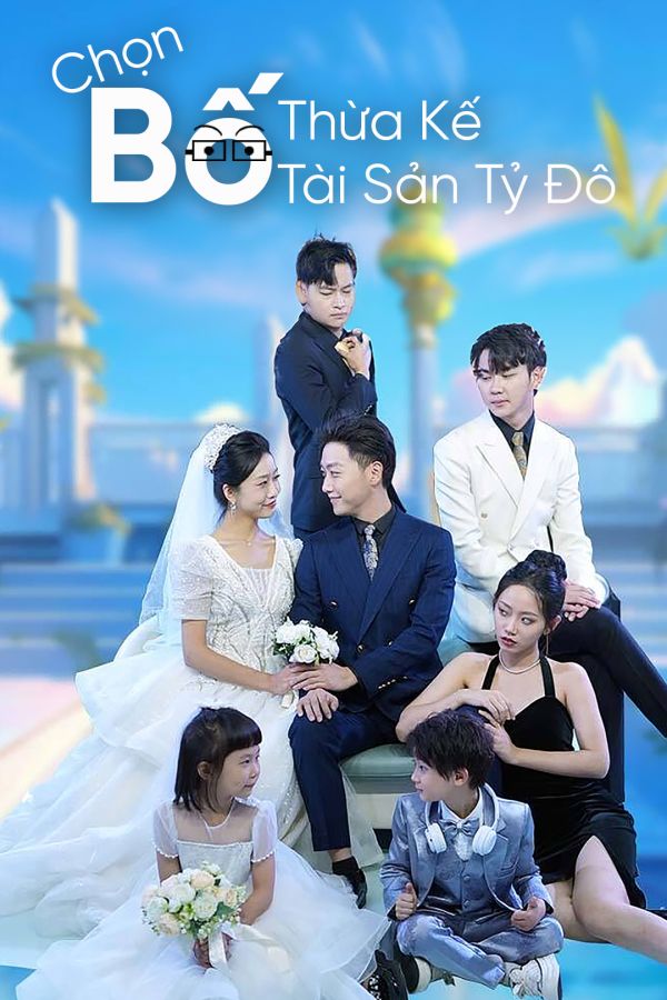 Chọn Bố Thừa Kế Tài Sản Tỷ Đô