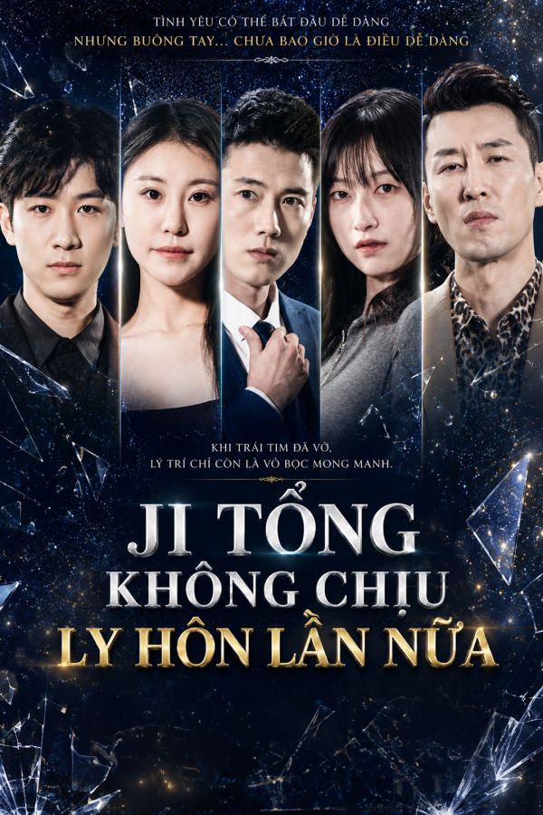 Ji Tổng Không Chịu Ly Hôn Lần Nữa