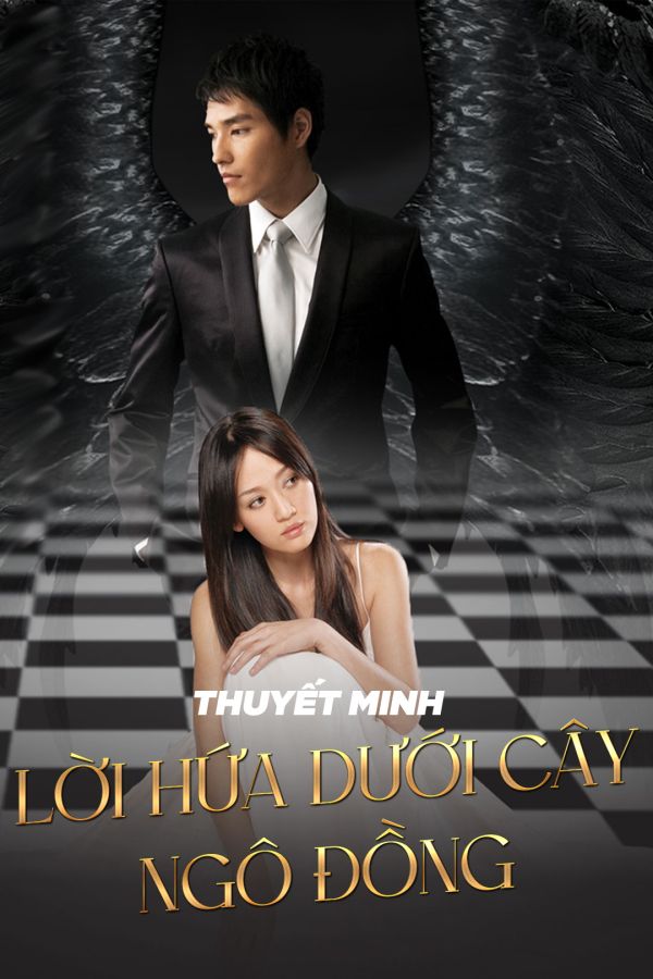 Lời Hứa Dưới Cây Ngô Đồng - Thuyết Minh