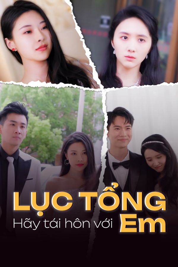 Lục Tổng, Hãy Tái Hôn Với Em!