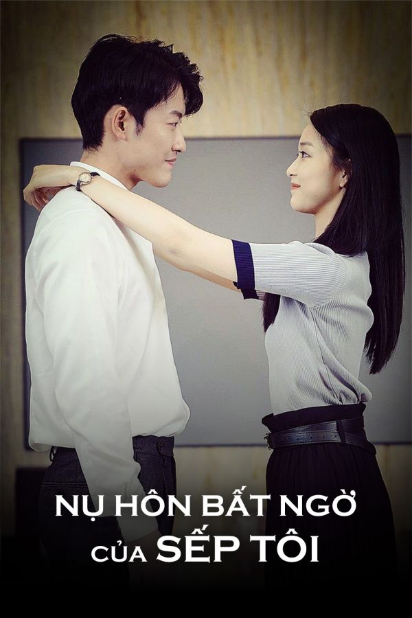 Nụ Hôn Bất Ngờ Của Sếp Tôi