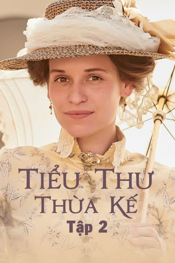 Tiểu Thư Thừa Kế Tập 2