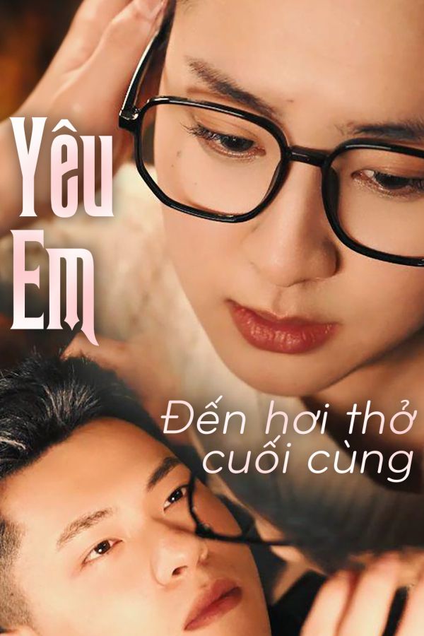 Yêu Em Đến Hơi Thở Cuối Cùng