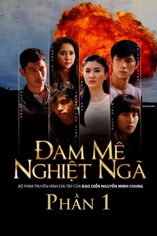 Đam Mê Nghiệt Ngã Phần 1