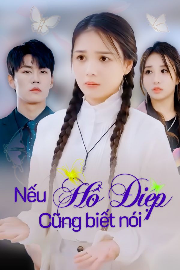 Nếu Hồ Điệp Cũng Biết Nói