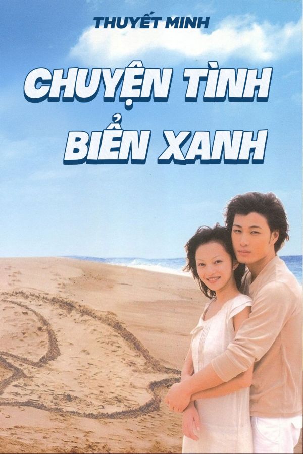 Chuyện Tình Biển Xanh - Thuyết Minh