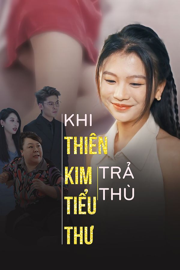 Khi Thiên Kim Tiểu thư Trả thù