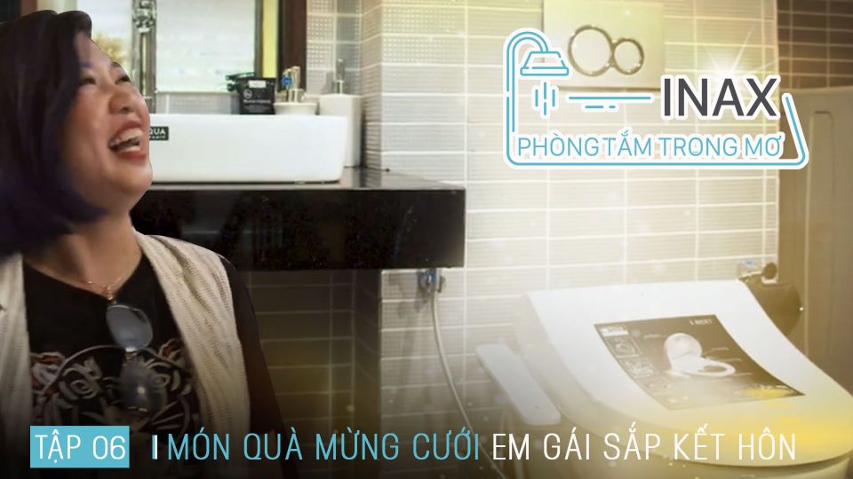 INAX - Món Quà Mừng Cưới Em Gái Sắp Kết Hôn