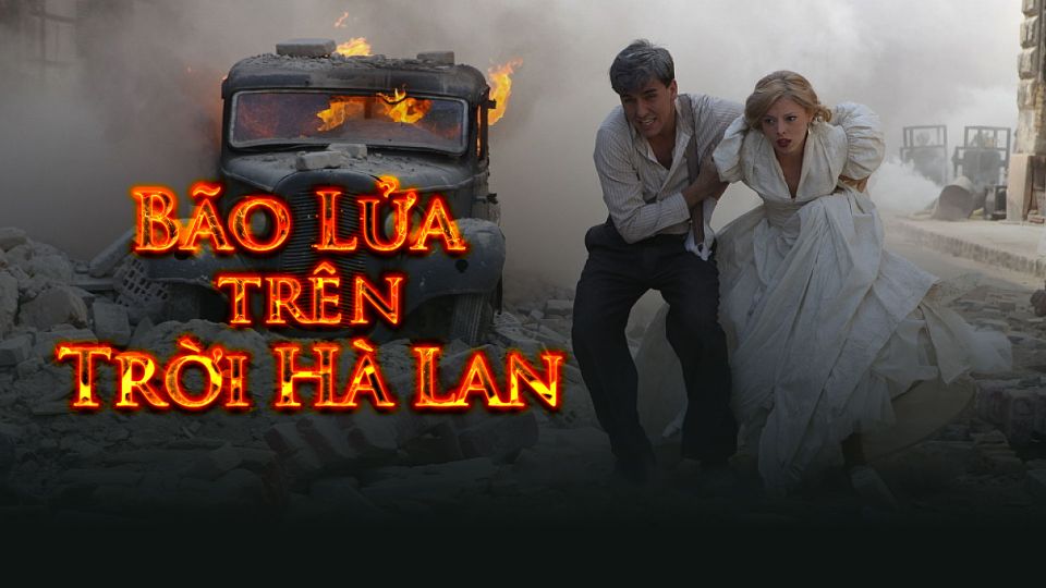 Bão Lửa Trên Trời Hà Lan