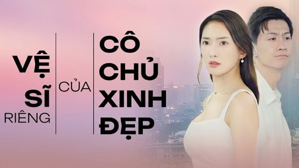 Vệ Sĩ Riêng Của Cô Chủ Xinh Đẹp