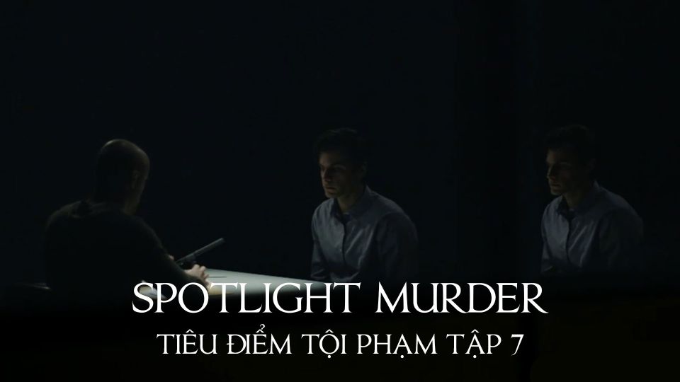 Tiêu Điểm Tội Phạm Tập 7