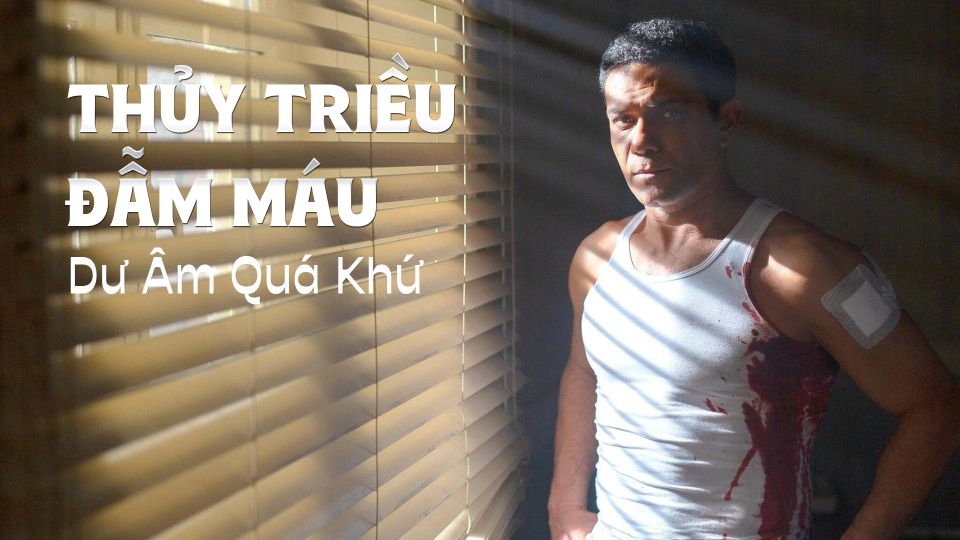 Thủy Triều Đẫm Máu: Dư Âm Quá Khứ