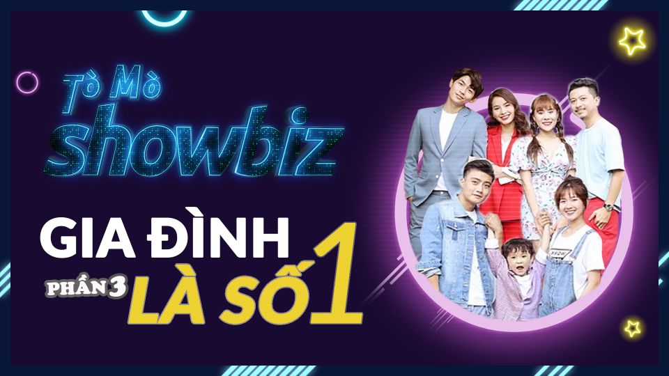 Tò Mò "Gia Đình Là Số 1 Việt Nam - P3" - #TMSB