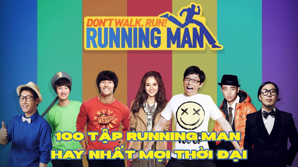 100 tập Running Man Hay Nhất Mọi Thời Đại