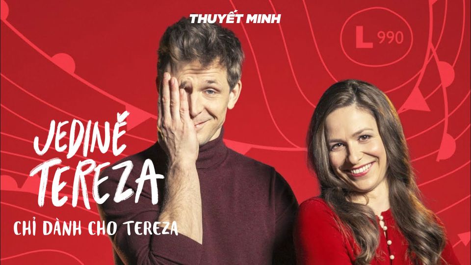 Chỉ Dành Cho Tereza - Thuyết Minh