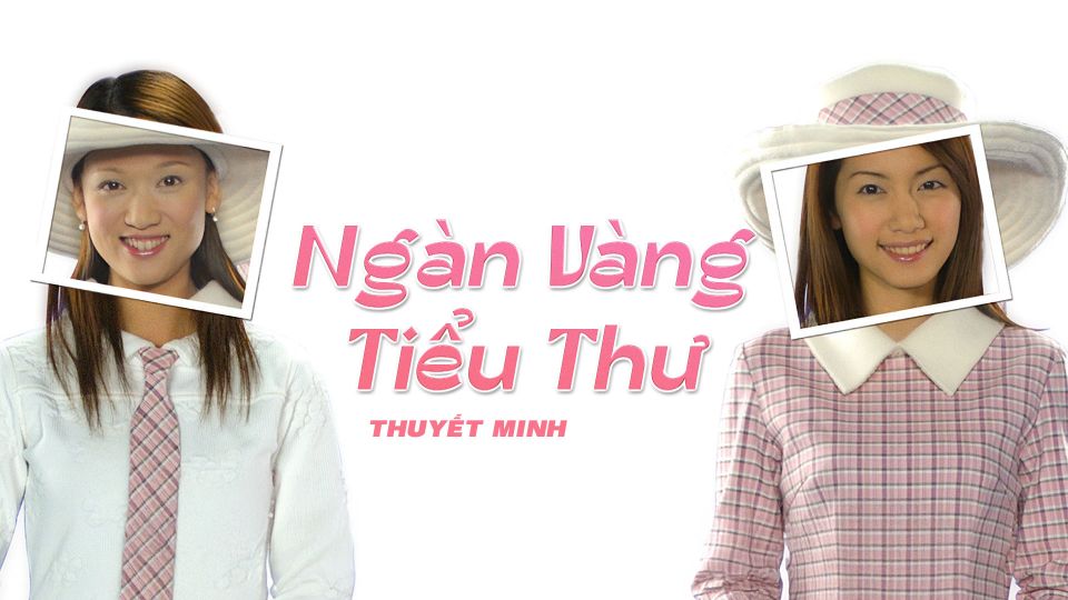 Ngàn Vàng Tiểu Thư - Thuyết Minh